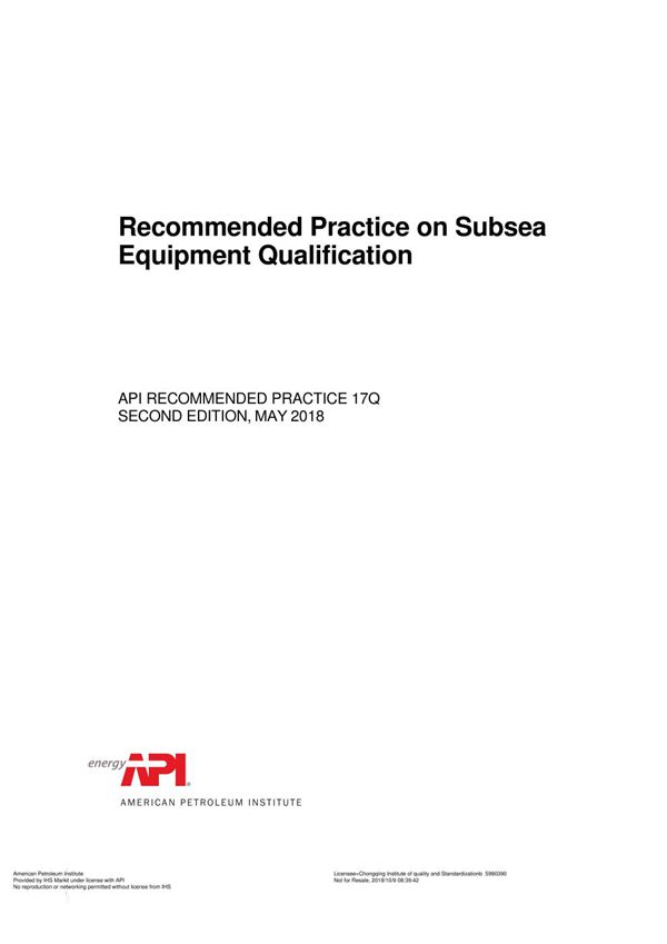 API RP 17Q-2018 Recommended Practice on Subsea Equipment Qualification (Second Edition)