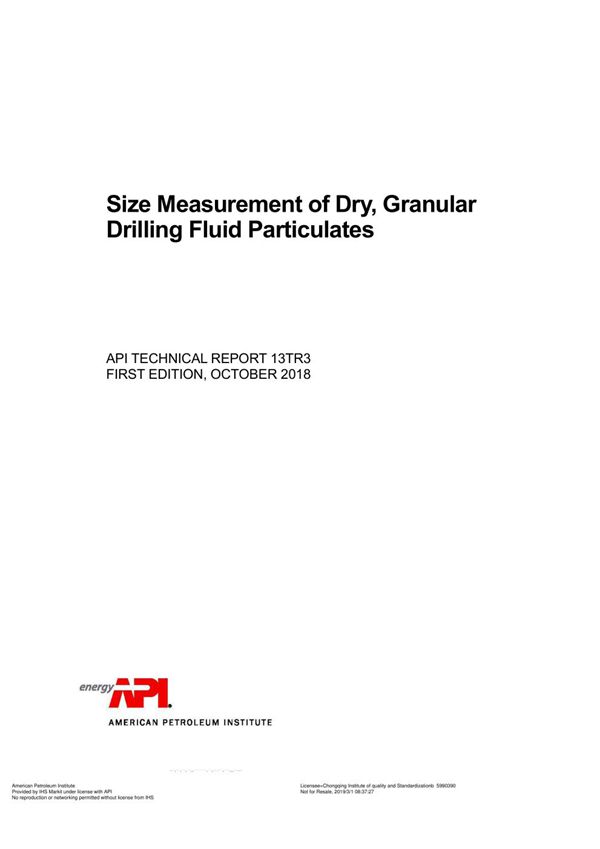 API TR 13TR3-2018 Size Measurement of Dry, Granular Drilling Fluid Particulates (FIRST EDITION)