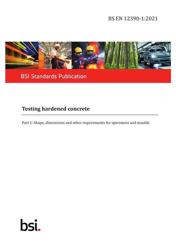 BS EN 12390-1-2021 硬化混凝土试验 样品和模型的形状 尺寸和其它要求