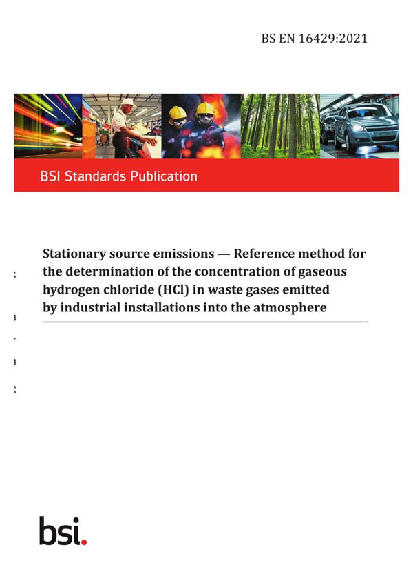 BS EN 16429 2021 固定源排放 测定工业装置排放到大气中的废气中气态氯化氢(HCl)浓度的参考方法